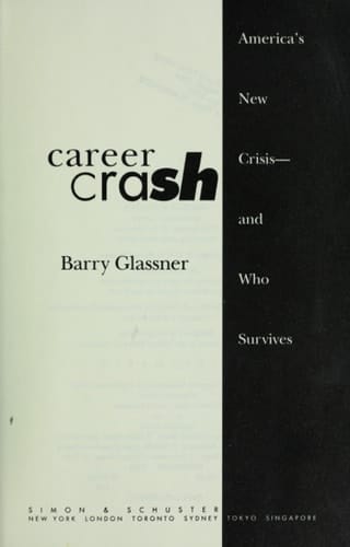 Career Crash: America's New Crisis-And Who Survives