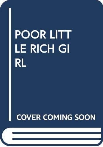 Poor Little Rich Girl The Life and Legend of Barbara Hutton