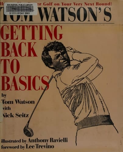 Tom Watson's Getting Back to Basics