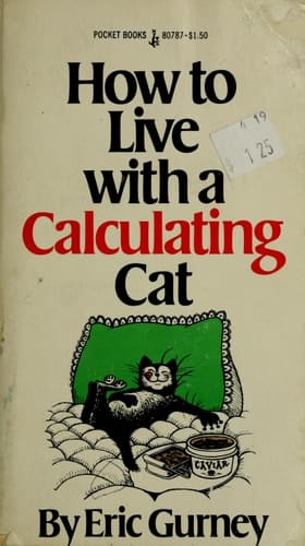 How to Live with a Calculating Cat