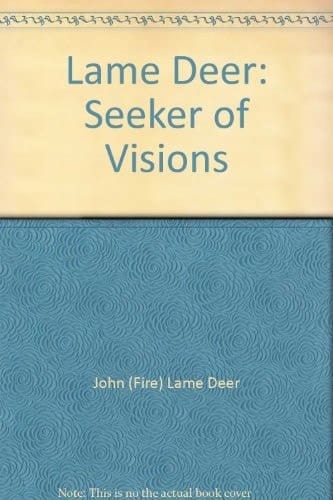 Lame Deer, Seeker of Visions