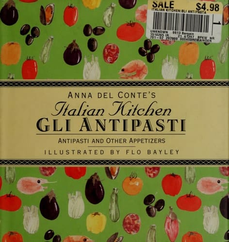 Gli Antipasti Antipasti and Other Appetizers