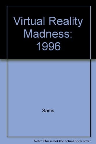 Virtual Reality Madness: 1996