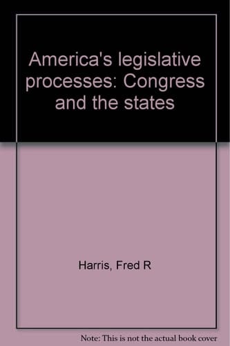 America's Legislative Processes Congress and the States