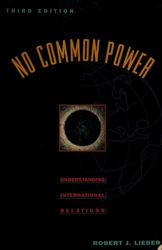 No Common Power: Understanding International Relations (3rd Edition)