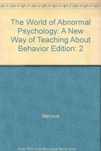 The World of Abnormal Psychology A New Way of Teaching About Behavior