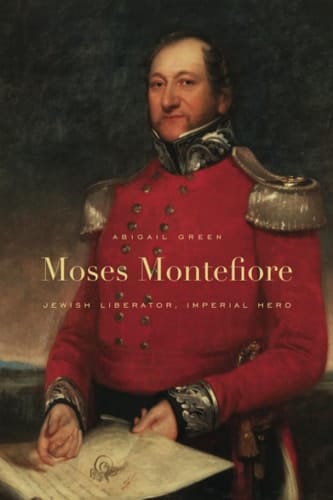 Moses Montefiore Jewish Liberator, Imperial Hero
