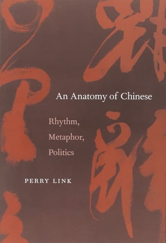 An Anatomy of Chinese Rhythm, Metaphor, Politics