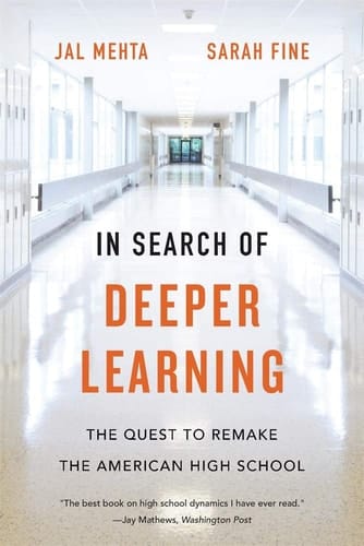 In Search of Deeper Learning The Quest to Remake the American High School