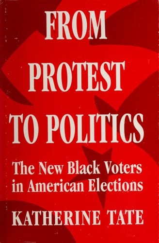 From Protest to Politics The New Black Voters in American Elections