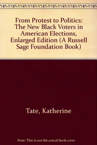 From Protest to Politics The New Black Voters in American Elections
