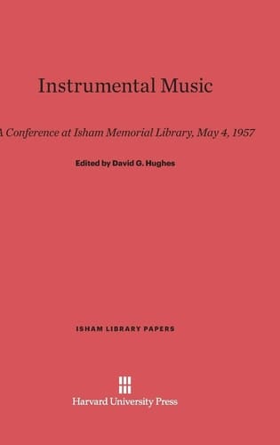 Instrumental Music A Conference at Isham Memorial Library, May 4, 1957