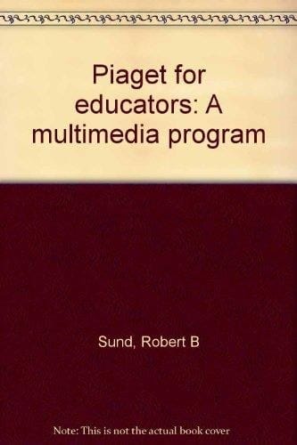 Piaget for educators: A multimedia program