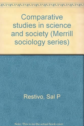 Comparative studies in science and society (Merrill sociology series)