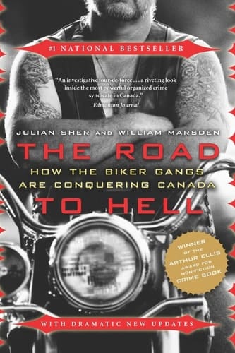 The Road to Hell How the Biker Gangs Are Conquering Canada