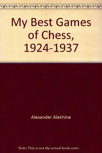 My Best Games of Chess, 1924-1937