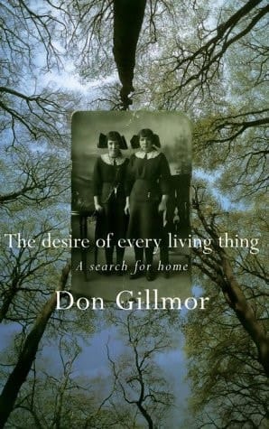 The Desire of Every Living Thing A Search for Home