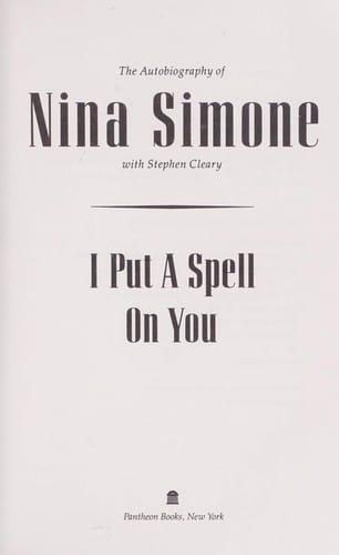 I Put a Spell on You: The Autobiography of Nina Simone