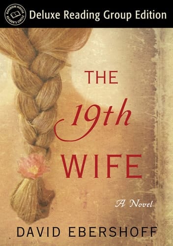 The 19th Wife (Random House Reader's Circle Deluxe Reading Group Edition) A Novel
