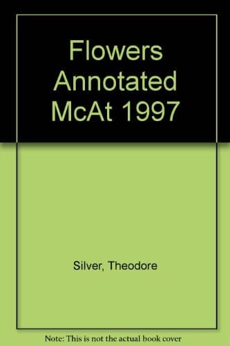 Flowers Annotated Practice MCAT 1997