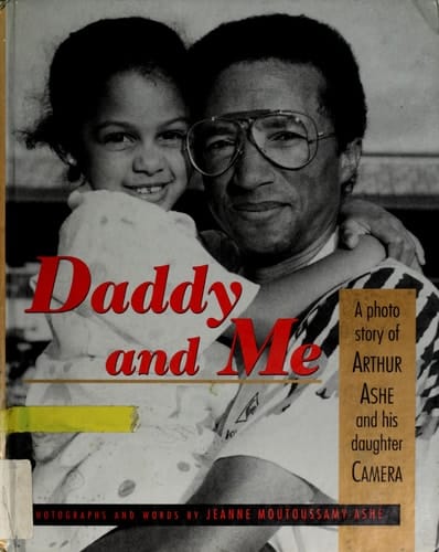 Daddy and Me : A Photo Story of Arthur Ashe and his Daughter Camera