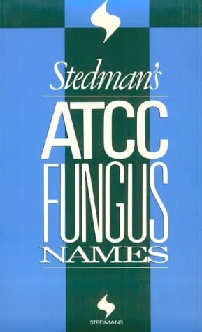 Stedman's ATCC Fungus Names