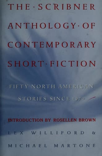 The Scribner Anthology of Contemporary Short Fiction: Fifty North American American Stories Since 1970
