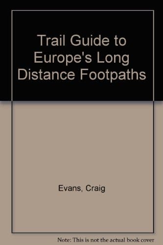 A Trail Guide to Europe's Long-distance Footpaths