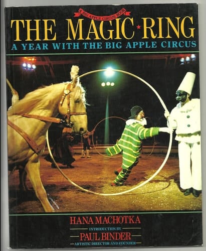 Magic Ring A Year with the Big Apple Circus