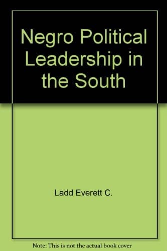 Negro Political Leadership in the South