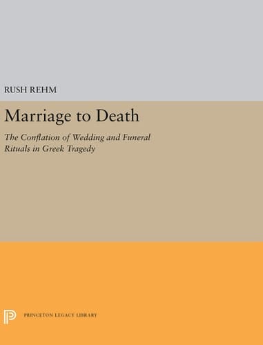 Marriage to Death (Princeton Legacy Library, 5260)