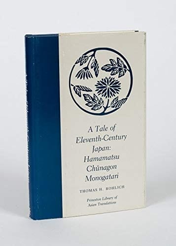 A Tale of Eleventh Century Japan Hamamatsu Chūnagon Monogatari