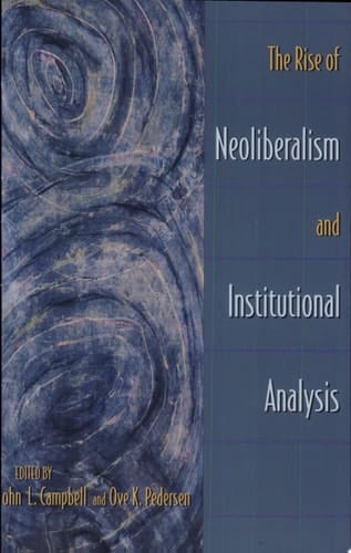 The Rise of Neoliberalism and Institutional Analysis