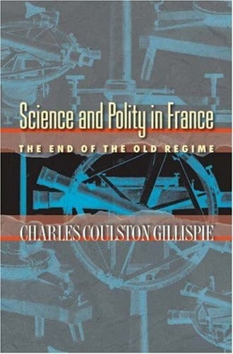 Science and Polity in France at the End of the Old Regime