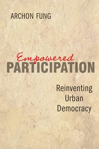 Empowered Participation Reinventing Urban Democracy