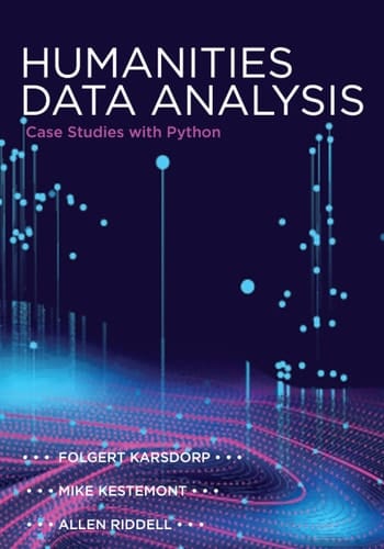 Humanities Data Analysis Case Studies with Python