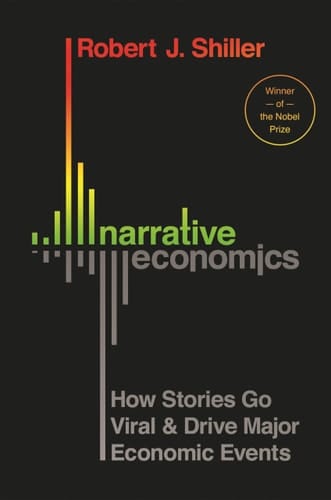 Narrative Economics How Stories Go Viral and Drive Major Economic Events