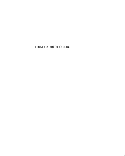 Einstein on Einstein Autobiographical and Scientific Reflections