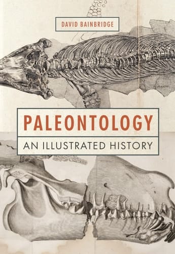 Paleontology An Illustrated History