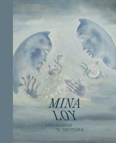 Mina Loy Strangeness Is Inevitable