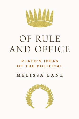 Of Rule and Office Plato's Ideas of the Political