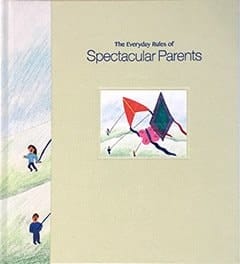 The Everyday Rules of Spectacular Parents