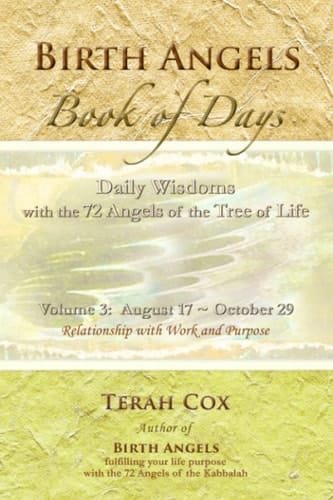BIRTH ANGELS BOOK of DAYS - Volume 3 Daily Wisdoms with the 72 Angels of the Tree of Life