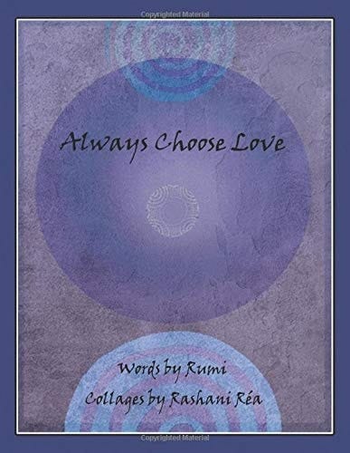 Always Choose Love A Convocation of Collages