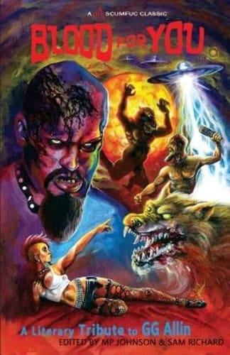 Blood for You A Literary Tribute to GG Allin