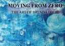 Moving from Zero The Art of Brenda Louie