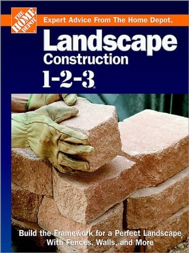 Landscape Construction 1-2-3 Build the Framework for a Perfect Landscape with Fences, Walls, and More