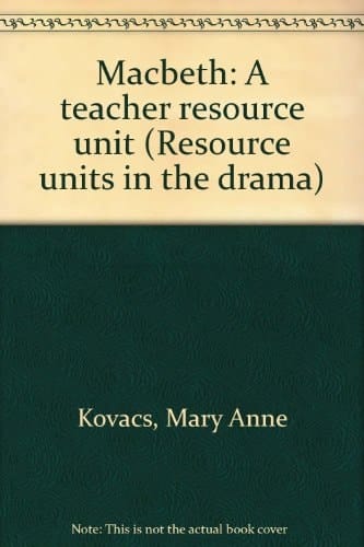 Macbeth A Teacher Resource Unit