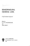 Sensorineural Hearing Loss Symposium on Sensorineural Hearing Loss, Held 2nd-4th December, 1969 : a Ciba Foundation Symposium