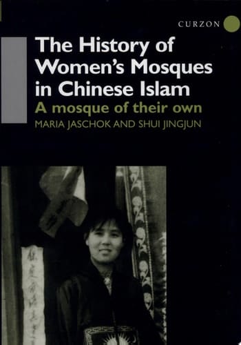 The History of Women's Mosques in Chinese Islam A Mosque of Their Own